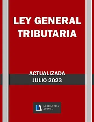 Portada del Libro: LEY GENERAL TRIBUTARIA. Actualizada. Legislación Actual.: Para profesionales, estudiantes y opositores.