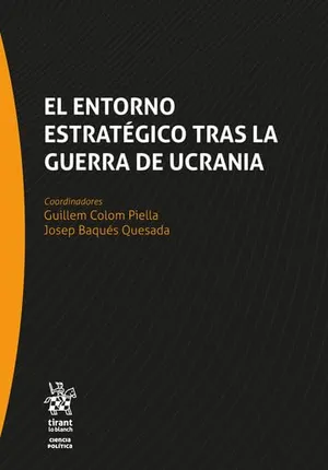 Portada del Libro: El entorno estratégico tras la guerra de Ucrania (Ciencia Politica)