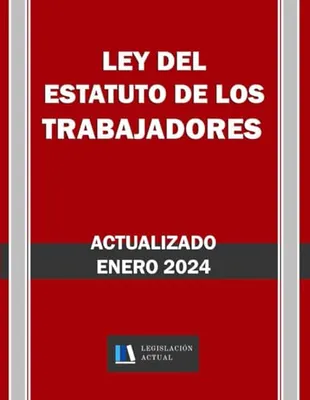 Portada del Libro: LEY DEL ESTATUTO DE LOS TRABAJADORES. Actualizado. Legislación Actual.: Para profesionales, estudiantes y opositores.