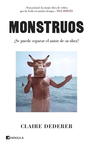 Portada del Libro: Monstruos: ¿Se puede separar el autor de su obra? (PENINSULA)