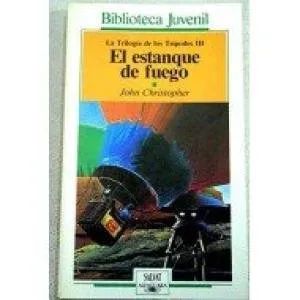 Estanque de fuego, el. trilogia de los tripodes III (Alfaguara Juvenil) Portada del Libro: Estanque de fuego, el. trilogia de los tripodes III (Alfaguara Juvenil)