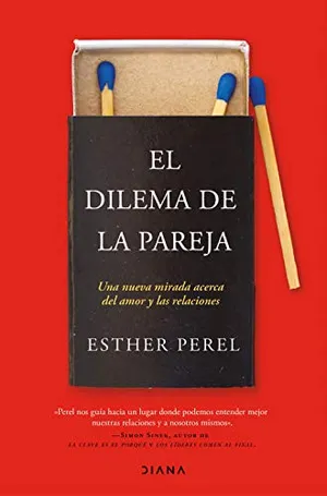 Portada del Libro: El dilema de la pareja: Una nueva mirada acerca del amor y las relaciones (Autoconocimiento)