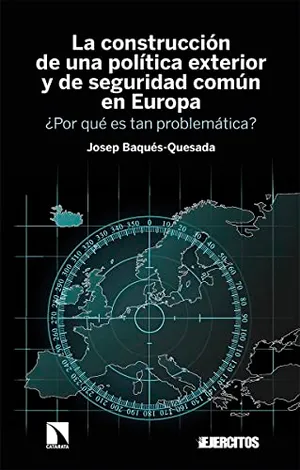 Portada del Libro: La construcción de una política exterior y de seguridad común en Europa: ¿Por qué es tan problemática?: 405 (INVESTIGACION Y DEBATE)