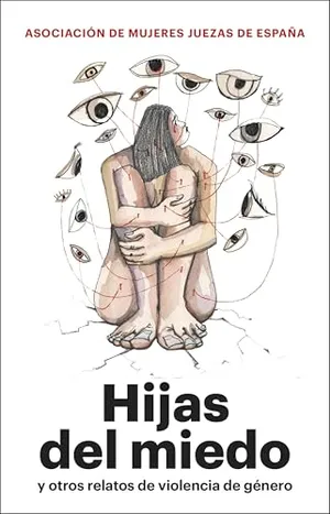 Portada del Libro: Hijas del miedo: y otros relatos de violencia de género (FEMINISMO)