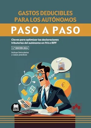 Portada del Libro: Gastos deducibles para los autónomos. Paso a paso: Claves para optimizar las declaraciones tributarias del autónomo en IVA e IRPF