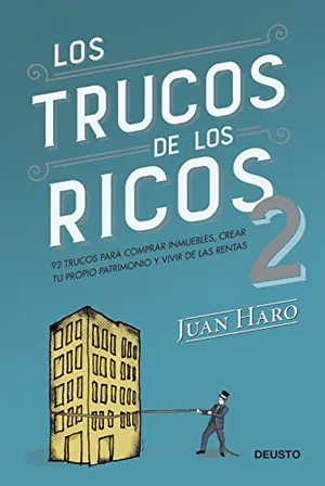 Portada del Libro: Los trucos de los ricos 2ª parte: 92 trucos para comprar inmuebles, crear tu propio patrimonio y vivir de las rentas (Deusto)