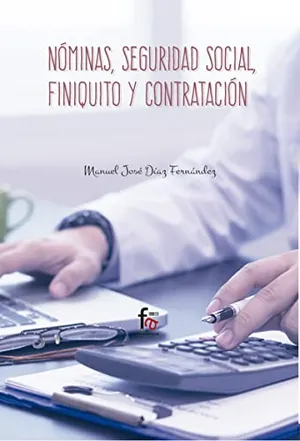 Portada del Libro: Nóminas, Seguridad Social, Finiquito y Contratación, Colección Empresa