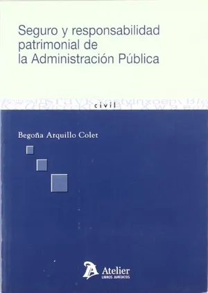 Portada del Libro: Seguro y responsabilidad patrimonial de la administracion publica. (SIN COLECCION)