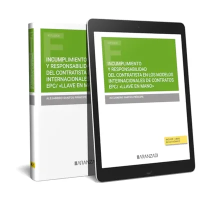 Portada del Libro: INCUMPLIMIENTO Y RESPONSABILIDAD DEL CONTRATISTA EN LOS MODELOS INTERNACIONALES DE CONTRATOS EPC/ «LLAVE EN MANO» (DÚO) (Estudios)