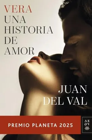 Vera, una historia de amor: Premio Planeta 2025 (Autores Españoles e Iberoamericanos) Portada del Libro: Vera, una historia de amor: Premio Planeta 2025 (Autores Españoles e Iberoamericanos)