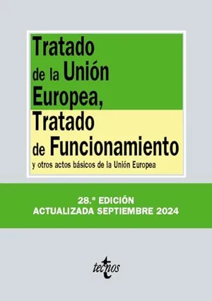 Portada del Libro: Tratado de la Unión Europea, Tratado de Funcionamiento: y otros actos básicos de la Unión Europea (Derecho - Biblioteca de Textos Legales)