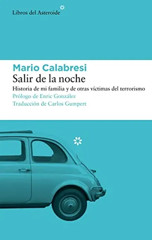 Portada del Libro: Salir de la noche: Historia de mi familia y de otras víctimas del terrorismo: 297 (LIBROS DEL ASTEROIDE)