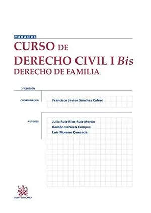 Curso de Derecho Civil I bis Derecho de Familia 3. ª Edición 2015 (Manuales de Derecho Civil y Mercantil) Portada del Libro: Curso de Derecho Civil I bis Derecho de Familia 3. ª Edición 2015 (Manuales de Derecho Civil y Mercantil)