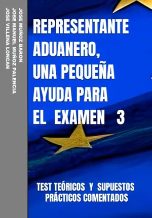 Portada del Libro: REPRESENTANTE ADUANERO, UNA PEQUEÑA AYUDA PARA EL EXAMEN 3