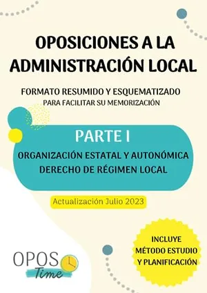 Portada del Libro: OPOSTIME OPOSICIONES A LA ADMINISTRACIÓN LOCAL. TEMARIO COMÚN ESQUEMATIZADO (PARTE I): Derecho constitucional, Organización estatal y autonómica, ... (Actualizados) (PREPARACIÓN OPOSICIONES)