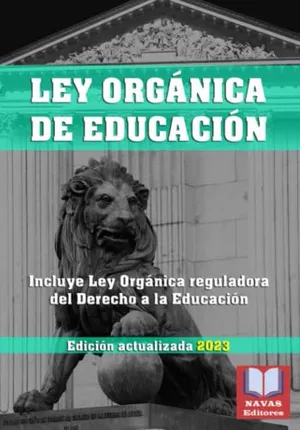 Portada del Libro: LEY ORGÁNICA DE EDUCACIÓN. Edición actualizada. Incluye Ley Orgánica reguladora del Derecho a la Educación.: Legislación Española Actualizada.