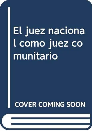 Portada del Libro: El juez nacional como juez comunitario