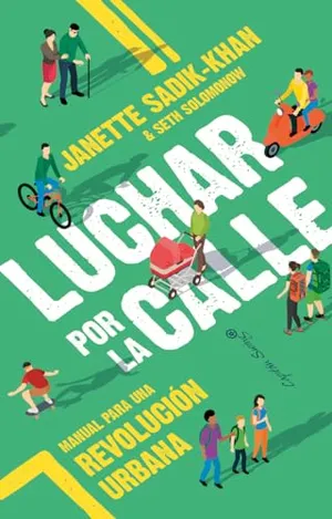 Portada del Libro: Luchar por la calle: Manual para una revolución urbana (ENSAYO)