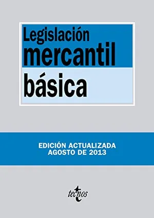 Legislación mercantil básica (Derecho - Biblioteca de Textos Legales) Portada del Libro: Legislación mercantil básica (Derecho - Biblioteca de Textos Legales)