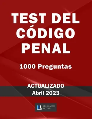 Portada del Libro: TEST DEL CÓDIGO PENAL. 1000 Preguntas. Legislación Actual.: Para estudiantes y opositores.