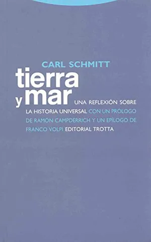 Portada del Libro: Tierra Y Mar. Una Reflexión Sobre La Historia Universal (ESTRUCTURAS Y PROCESOS - DERECHO)