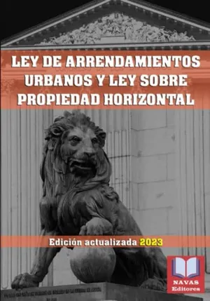 Portada del Libro: LEY DE ARRENDAMIENTOS URBANOS Y LEY SOBRE PROPIEDAD HORIZONTAL. Edición actualizada.: Legislación Española
