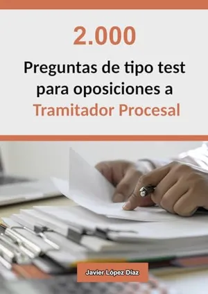 Portada del Libro: Oposiciones a Tramitador Procesal: 2.000 Preguntas de Tipo Test Resueltas para Preparar el Examen