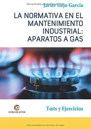 Portada del Libro: APARATOS A GAS. LA NORMATIVA EN EL MANTENIMIENTO INDUSTRIAL.: Tests y Ejercicios.