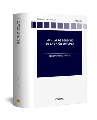 Portada del Libro: Manual de derecho de la Unión Europea (Tratados y Manuales de Derecho)