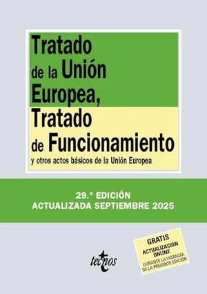 Portada del Libro: Tratado de la Unión Europea, Tratado de Funcionamiento: y otros actos básicos de la Unión Europea (Derecho - Biblioteca de Textos Legales)
