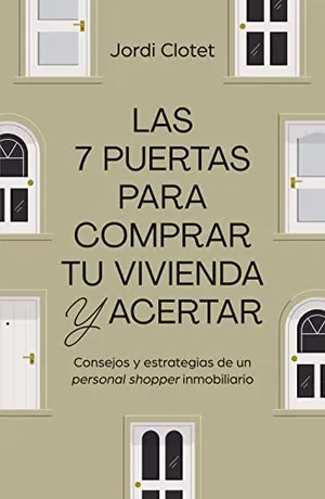 Portada del Libro: Las 7 puertas para comprar tu vivienda y acertar: Consejos y estrategias de un "personal shopper" inmobiliario (Gestión 2000)
