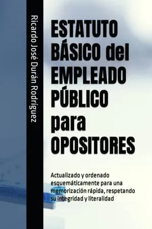 Portada del Libro: ESTATUTO BÁSICO del EMPLEADO PÚBLICO para OPOSITORES: Actualizado y ordenado esquemáticamente para una memorización rápida, respetando su integridad y literalidad