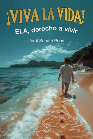 Portada del Libro: Viva la vida: ELA, derecho a vivir