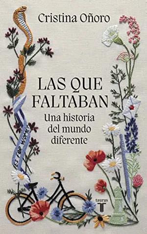 Portada del Libro: Las que faltaban: Una historia del mundo diferente