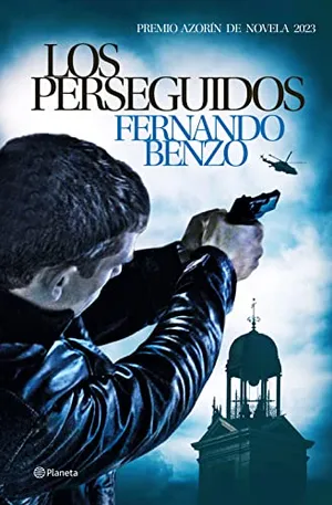 Portada del Libro: Los perseguidos: Premio Azorín de Novela 2023 (Autores Españoles e Iberoamericanos)