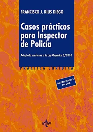 Portada del Libro: Casos prácticos para inspector de policía: Adaptado conforme a la LO 5/2010 (Derecho - Práctica Jurídica)