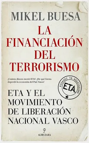 Portada del Libro: La financiación del terrorismo; ETA y el Movimiento de Liberación Nacional Vasco (Pensamiento político)