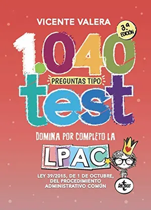 Portada del Libro: 1040 preguntas tipo test LPAC: Ley 39/2015, de 1 de octubre, del Procedimiento Administrativo Común (Derecho - Práctica Jurídica)