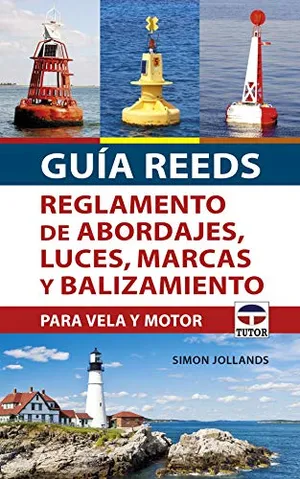 Portada del Libro: Guía REEDS reglamento de abordajes, luces, marcas y balizamiento: Para vela y motor (SIN COLECCION)