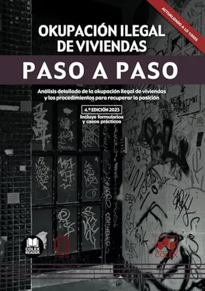 Portada del Libro: Okupación ilegal de viviendas. Paso a paso: Análisis detallado de la okupación ilegal de viviendas y los procedimientos para recuperar la posición