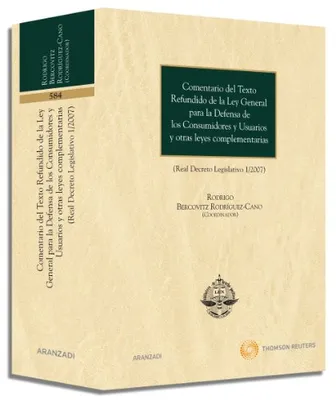 Portada del Libro: Comentario del Texto Refundido de la Ley General para la defensa de los consumidores y usuarios y otras leyes complementarias - (Real Decreto Legislativo 1/2007): 584 (Gran Tratado)