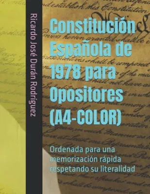Portada del Libro: Constitución Española de 1978 para Opositores (A4-COLOR): Ordenada para una memorización rápida respetando su literalidad