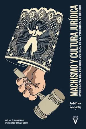 Portada del Libro: Machismo y cultura jurídica: Etnografía del proceso judicial de la violencia de género: 0 (Ensayo)