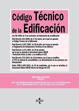 Portada del Libro: Código Técnico de la Edificación: Ley 38/1999, de 5 de noviembre. Real Decrecto 314/2006, de 17 de marzo.Real Decreto 1.027/2007, de 20 de julio. Real ... (Derecho - Biblioteca de Textos Legales)