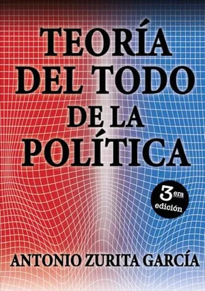 Portada del Libro: Teoría del Todo de la Política