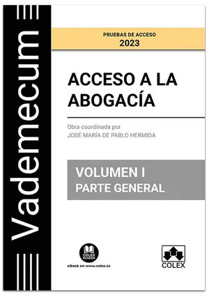 Portada del Libro: Vademecum Acceso a la abogacía. Volumen I. Parte general: Temario desarrollado de las materias comunes del examen de acceso a la abogacía: 1