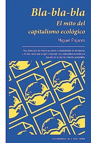Portada del Libro: Bla-bla-bla. El mito del capitalismo ecológico: 20 (CICLOGENESIS)