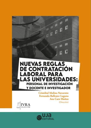 Portada del Libro: Nuevas reglas de contratación laboral para las universidades: personal de investigación y docente e investigador: 6 (Iura)