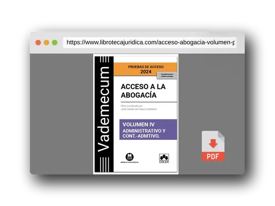 Vista previa del PDF del libro Acceso a la abogacía. Volumen IV. Parte específica administrativa y contencioso-administrativa (3.ª EDICIÓN) (Vademecum)
