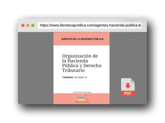 Vista previa del PDF del libro Agentes de la Hacienda Pública: Temario Organización de la Hacienda Pública y Derecho Tributario: Bloque III